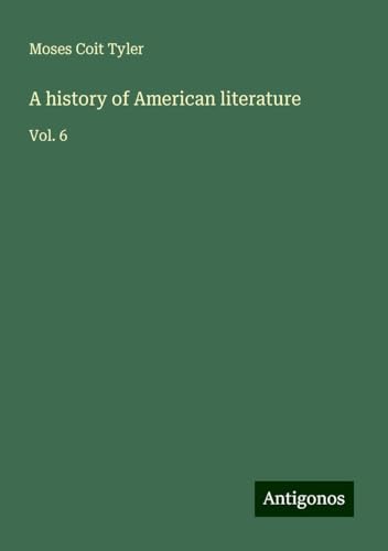 A history of American literature: Vol. 6