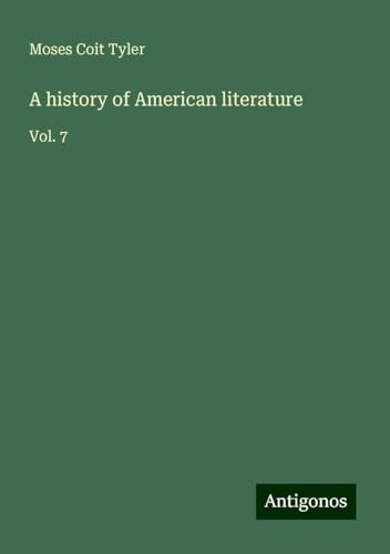A history of American literature: Vol. 7
