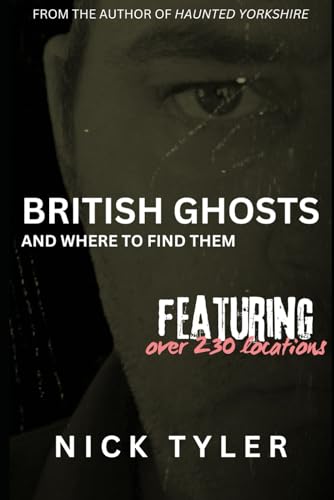 British Ghosts: And Where To Find Them von Independently published