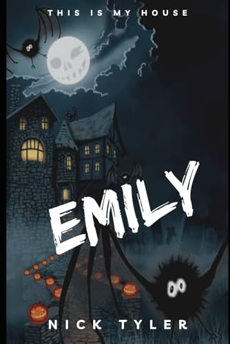 Emily: Based on The Curse at Alton Manor (Alton Towers Ride Back Stories) von Independently published
