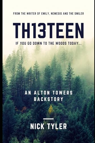 Th13teen: A Supernatural Horror Thriller Set in the Haunted Dark Forest at Alton Towers (Alton Towers Ride Back Stories) von Independently published