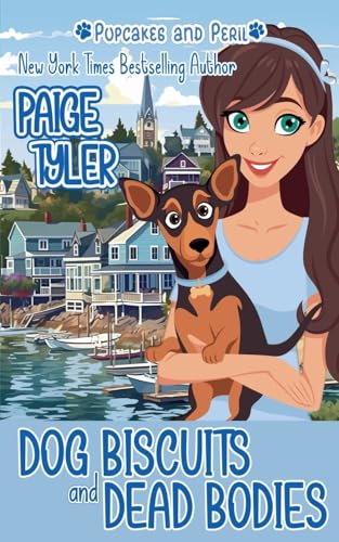 Dog Biscuits and Dead Bodies (Pupcakes and Peril, Band 1) von Paige Tyler