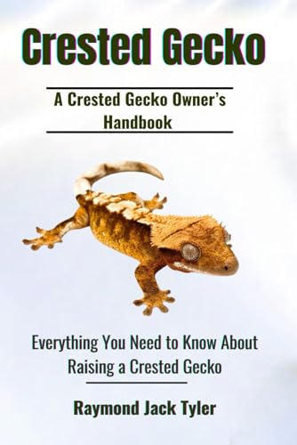 Crested Gecko: Everything You Need to Know About Raising a Crested Gecko Crested Gecko: Everything You Need to Know About Raising a Crested Gecko von Independently published