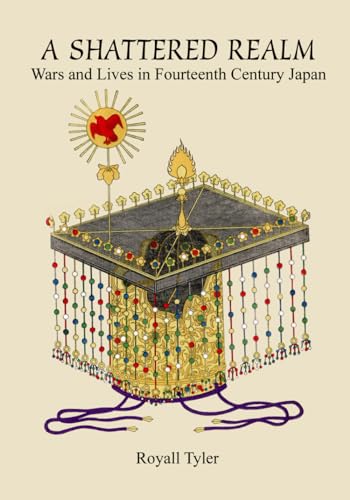 A Shattered Realm: Wars and Lives in Fourteenth-Century Japan