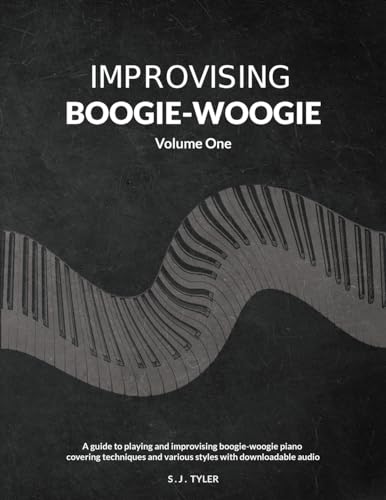 Improvising Boogie-Woogie: Volume One