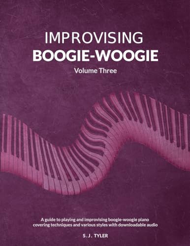 Improvising Boogie-Woogie: Volume Three von Southern House Publishing