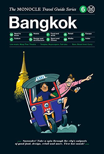 Bangkok: The Monocle Travel Guide Series (Monocle Travel Guide, 6)