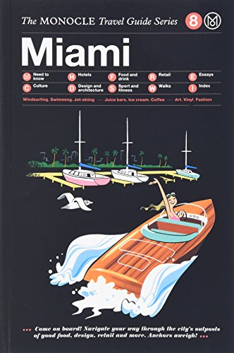 Miami: Monocle Travel Guide Series (Monocle Travel Guide, 8)