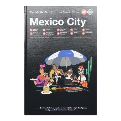 The Monocle Travel Guide to Mexico City: The Monocle Travel Guide Series