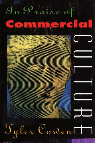 In Praise of Commercial Culture von Harvard University Press