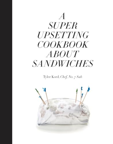 A Super Upsetting Cookbook About Sandwiches