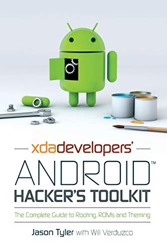 XDA Developers' Android Hacker's Toolkit: The Complete Guide to Rooting, ROMs and Theming XDA Developers' Android Hacker's Toolkit: The Complete Guide to Rooting, ROMs and Theming von Wiley