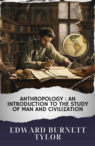 Anthropology : an introduction to the study of man and civilization: The Original Classic von Independently published