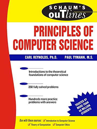 Schaum's Outline of Principles of Computer Science (Schaum's Outline Series)