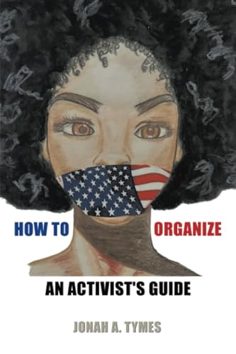 How to Organize: An Activist's Guide How to Organize: An Activist's Guide von Archway Publishing