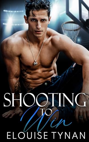 Shooting To Win: A Forced Proximity College Sports Romance (Pierson U, Band 2)