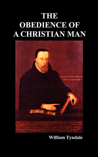 Obedience of a Christian Man and How Christian Rulers Ought to Govern von Benediction Books