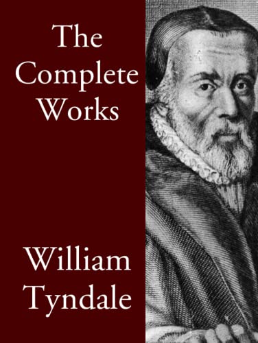 The Complete Works of William Tyndale