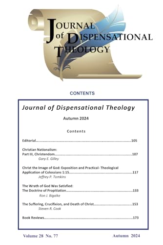 Journal of Dispensational Theology: Volume 28 Number 77 Spring (Autumn 2024) von Independently published