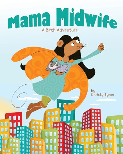 Mama Midwife: A Birth Adventure von Createspace Independent Publishing Platform