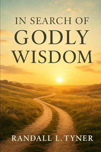 In Search of Godly Wisdom
