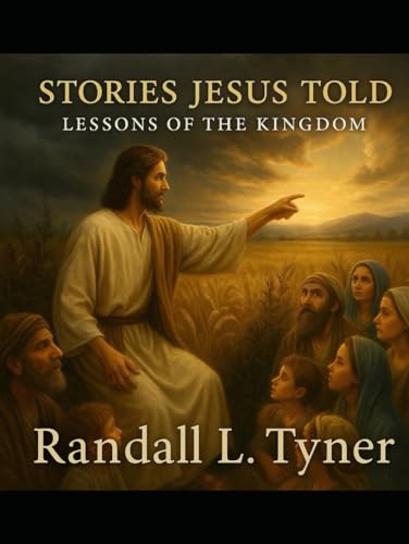 Stories Jesus Told: Lessons of the Kingdom von Independently published