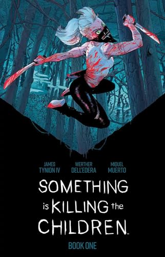 Something is Killing the Children Book One Deluxe Edition: Collects Something is Killing the Children #1-15 (SOMETHING IS KILLING CHILDREN DLX ED HC)