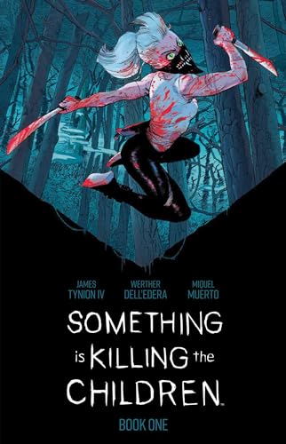 Something is Killing the Children Book One Deluxe Edition: Collects Something is Killing the Children #1-15 (SOMETHING IS KILLING CHILDREN DLX ED HC)