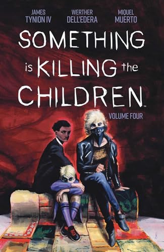 Something is Killing the Children Vol. 4 SC: Volume 4 (SOMETHING IS KILLING CHILDREN TP, Band 4)