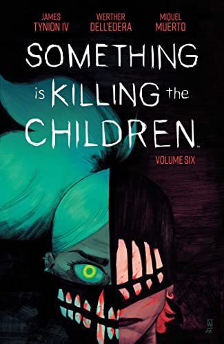 Something is Killing the Children Vol. 6 SC: Collects Something is Killing the Children #26-30 (SOMETHING IS KILLING CHILDREN TP)