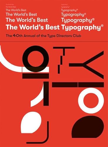 The World's Best Type and Typography: The 40. Annual of the Type Directors Club 2019 (The Annual of the Type Directors Club) von Verlag Hermann Schmidt