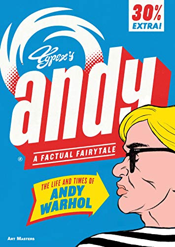 Andy: The Life and Times of Andy Warhol (Art Masters)