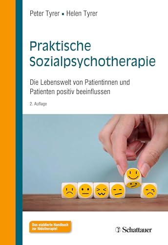 Praktische Sozialpsychotherapie: Die Lebenswelt von Patientinnen und Patienten positiv beeinflussen. von SCHATTAUER