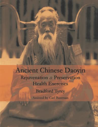 Ancient Chinese Daoyin: Rejuvenation & Health Preservation Exercises