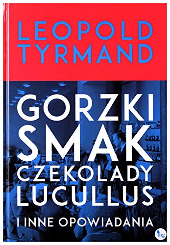 Gorzki smak czekolady Lucullus i inne opowiadania