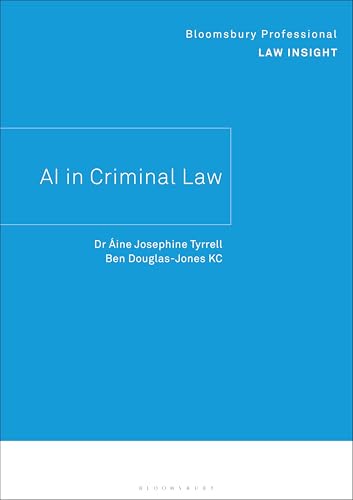 AI in Criminal Law (Bloomsbury Professional Law Insights) von Bloomsbury Professional