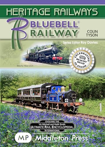 Bluebell Railway: including launch of the new Beachy Head loco (Heritage Railways) von Middleton Press