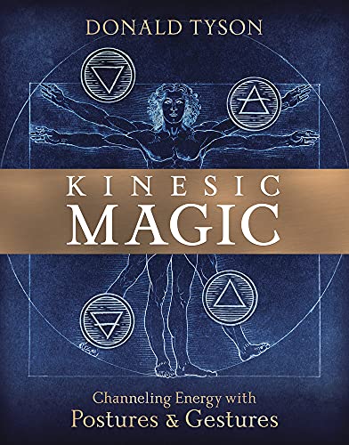 Kinesic Magic: Channeling Energy with Postures & Gestures von Llewellyn Publications