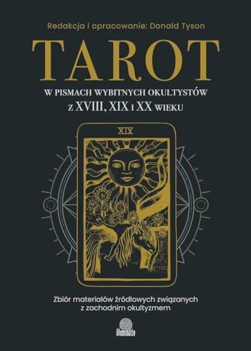 Tarot w pismach wybitnych okultystów z XVIII, XIX i XX wieku