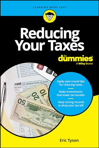 Reducing Your Taxes For Dummies von For Dummies