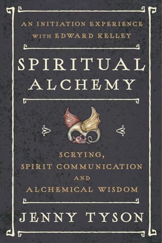 Spiritual Alchemy: Scrying, Spirit Communication, and Alchemical Wisdom