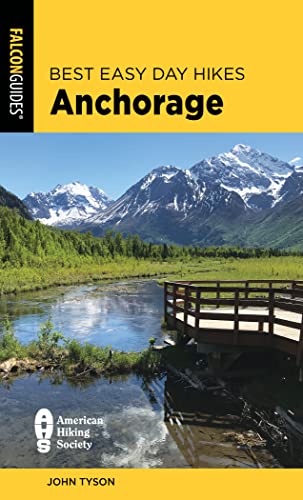 Best Easy Day Hikes Anchorage (The Falcon Guides: Best Easy Day Hikes) von Falcon Guides