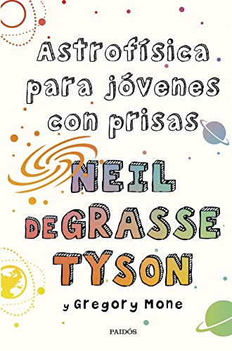 Astrofísica para jóvenes con prisas (Contextos) von Ediciones Paidós