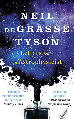 Letters from an Astrophysicist: Neil deGrasse Tyson Letters from an Astrophysicist: Neil deGrasse Tyson