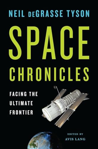Space Chronicles: Facing the Ultimate Frontier Space Chronicles: Facing the Ultimate Frontier