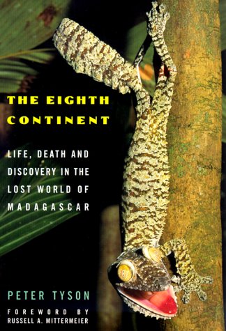 The Eighth Continent: Life, Death and Discovery in the Lost World of Madagascar von William Morrow