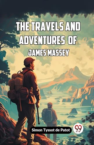 The Travels And Adventures Of James Massey von Double9 Books