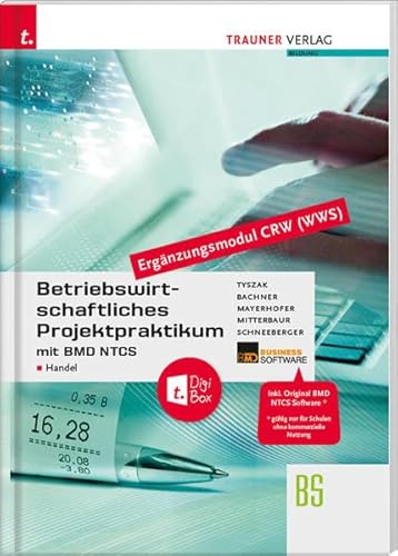Betriebswirtschaftliches Projektpraktikum für den Handel mit BMD NTCS (CRW-Modul WWS) + TRAUNER-DigiBox von Trauner Verlag