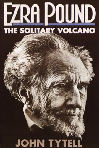 Ezra Pound: The Solitary Volcano