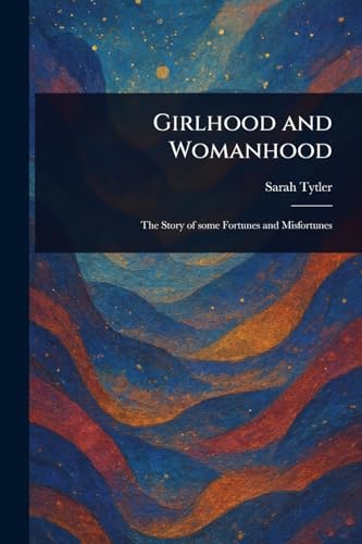 Girlhood and Womanhood von Anson Street Press